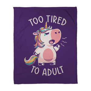 Too Tired To Adult
