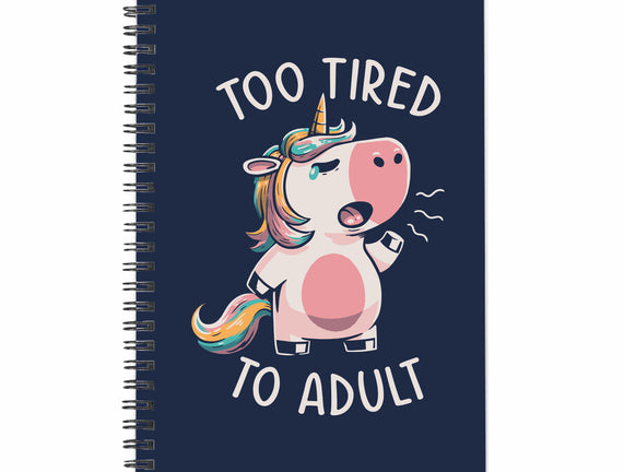 Too Tired To Adult