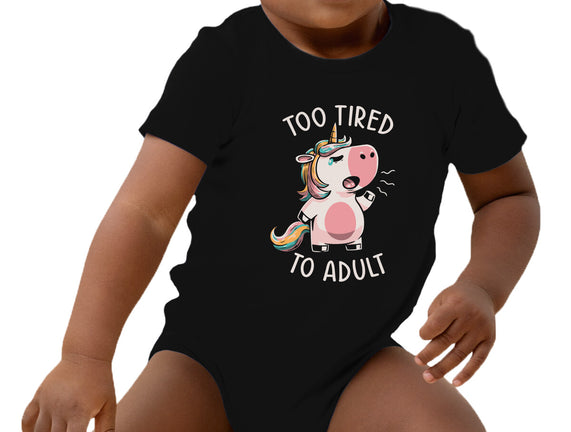 Too Tired To Adult