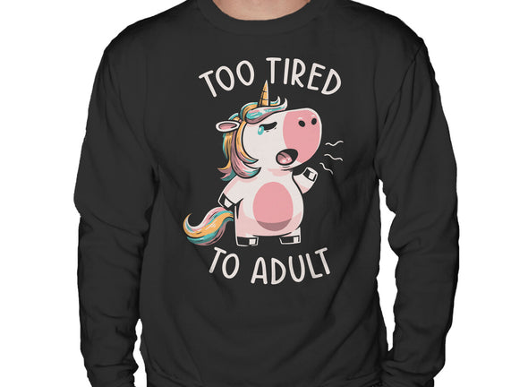 Too Tired To Adult