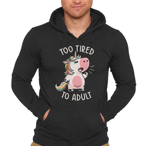 Too Tired To Adult