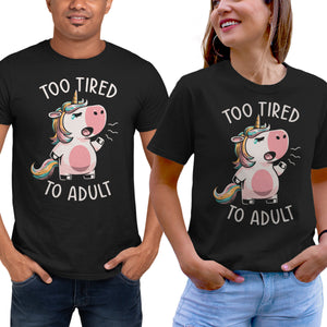 Too Tired To Adult