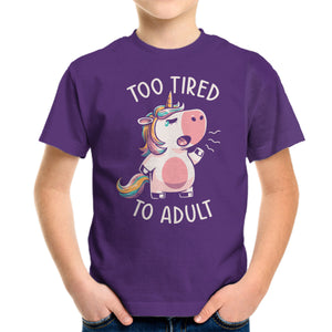 Too Tired To Adult