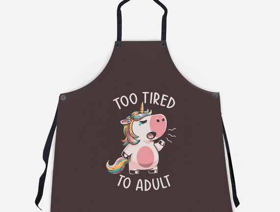 Too Tired To Adult