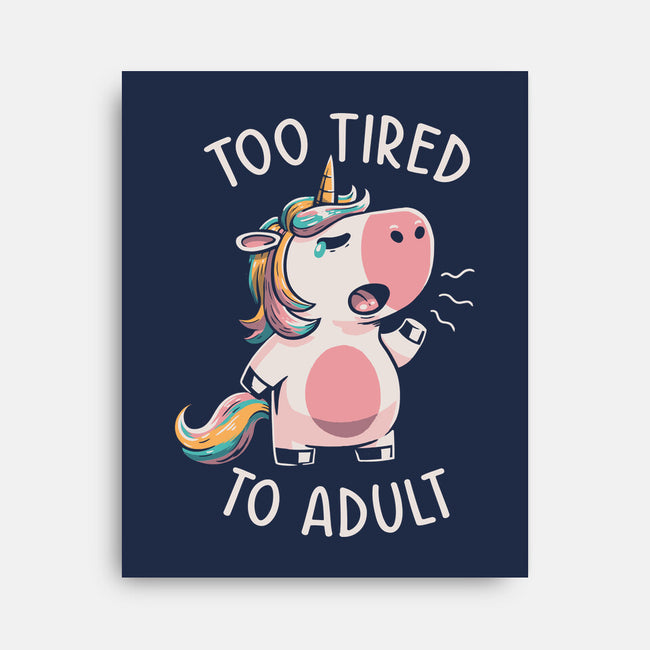 Too Tired To Adult-none stretched canvas-koalastudio