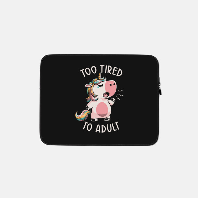 Too Tired To Adult-none zippered laptop sleeve-koalastudio