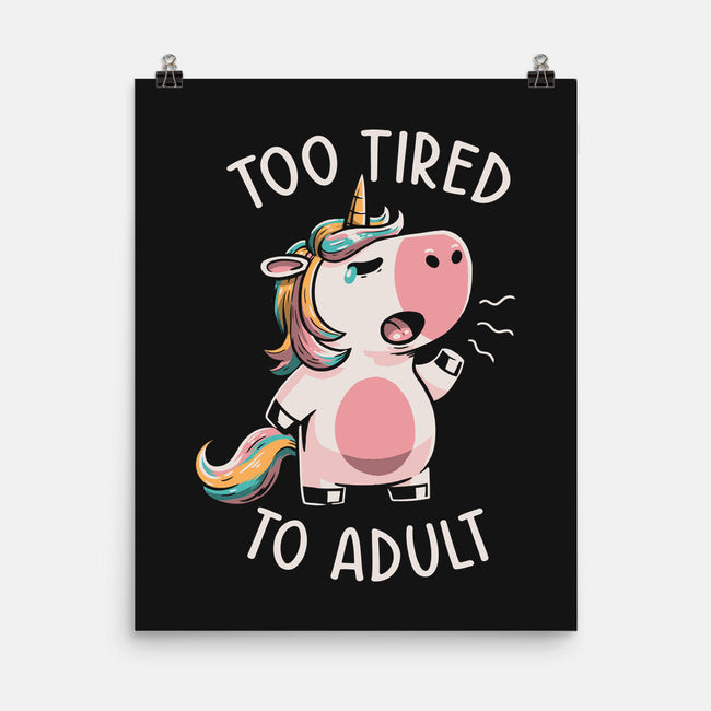Too Tired To Adult-none matte poster-koalastudio
