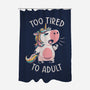 Too Tired To Adult-none polyester shower curtain-koalastudio