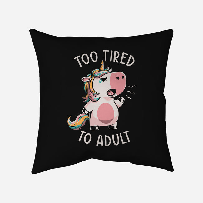 Too Tired To Adult-none removable cover w insert throw pillow-koalastudio