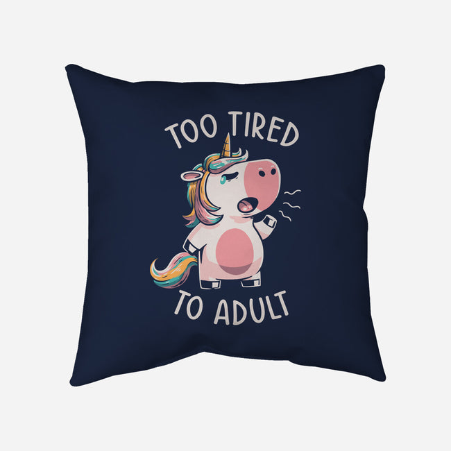 Too Tired To Adult-none removable cover w insert throw pillow-koalastudio
