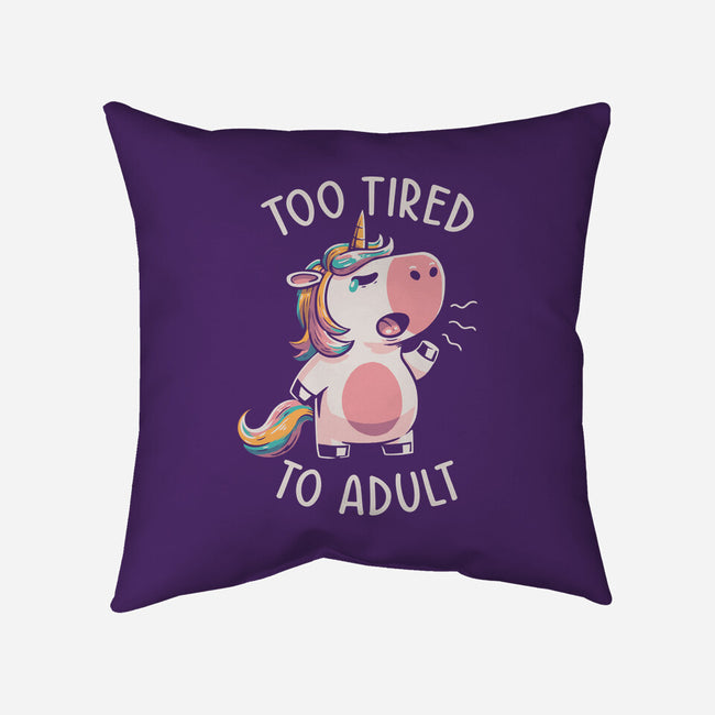 Too Tired To Adult-none removable cover w insert throw pillow-koalastudio