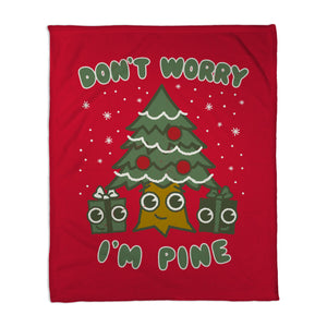Don't Worry I'm Pine
