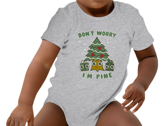 Don't Worry I'm Pine