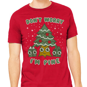 Don't Worry I'm Pine