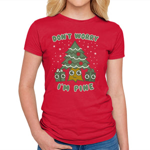 Don't Worry I'm Pine