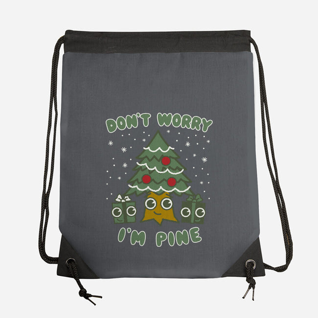 Don't Worry I'm Pine-none drawstring bag-Weird & Punderful