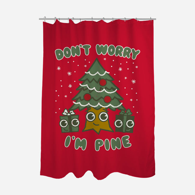 Don't Worry I'm Pine-none polyester shower curtain-Weird & Punderful