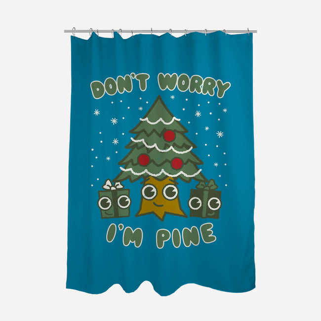 Don't Worry I'm Pine-none polyester shower curtain-Weird & Punderful