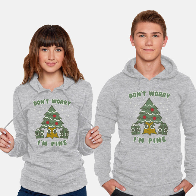 Don't Worry I'm Pine-unisex pullover sweatshirt-Weird & Punderful