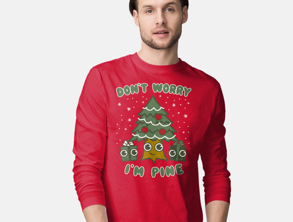 Don't Worry I'm Pine