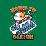 Born To Sleigh-none matte poster-Boggs Nicolas