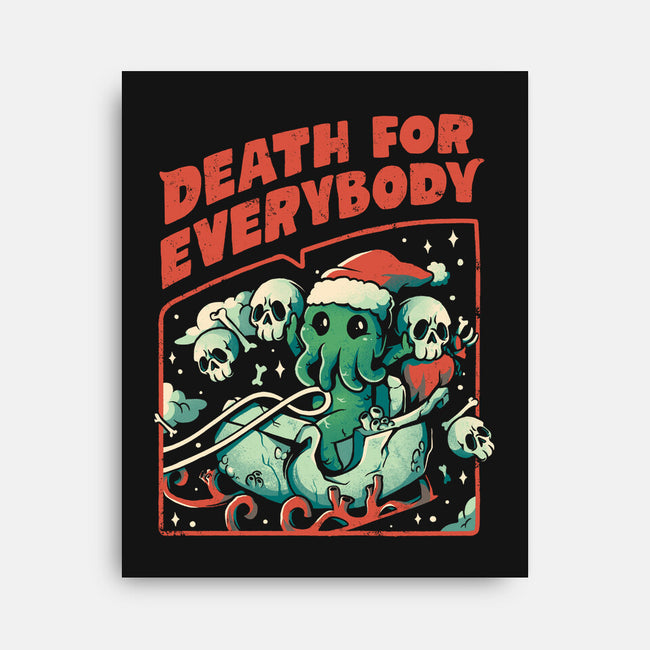 Death For Everybody-none stretched canvas-eduely