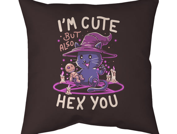 I'm Cute But Also Hex You