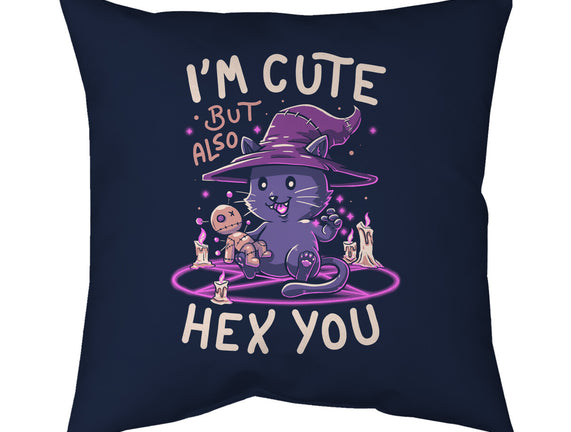 I'm Cute But Also Hex You
