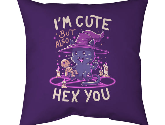 I'm Cute But Also Hex You
