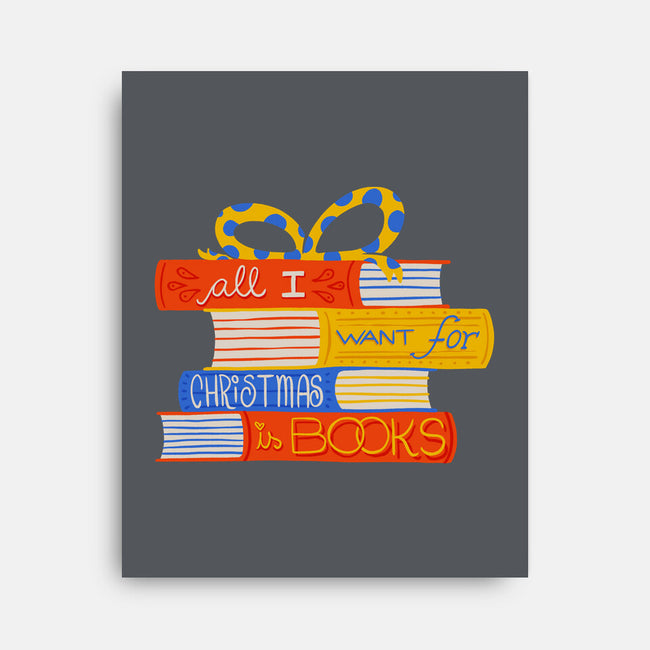 All I Want For Christmas Is Books-none stretched canvas-zawitees