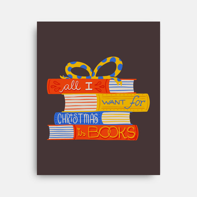 All I Want For Christmas Is Books-none stretched canvas-zawitees