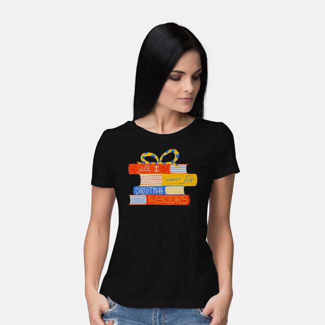 All I Want For Christmas Is Books-womens basic tee-zawitees