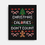 Christmas Calories Don't Count-none stretched canvas-eduely