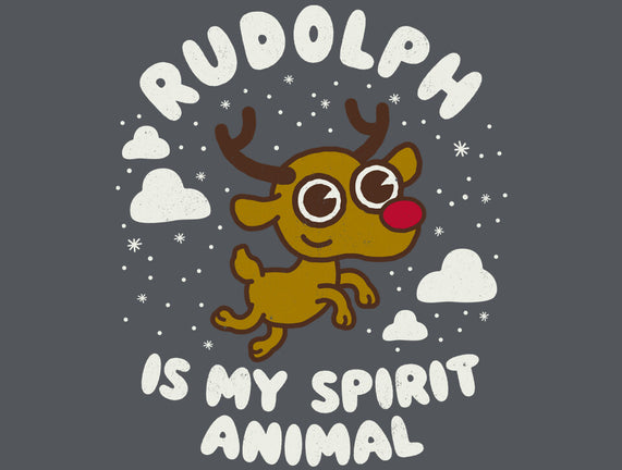 Rudolph Is My Spirit Animal