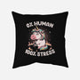 Not Human Just Stressed-none removable cover w insert throw pillow-koalastudio