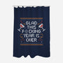 Glad This Year Is Over-none polyester shower curtain-eduely