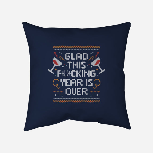 Glad This Year Is Over-none removable cover throw pillow-eduely