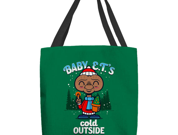 Baby E.T.'s Cold Outside