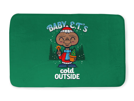 Baby E.T.'s Cold Outside