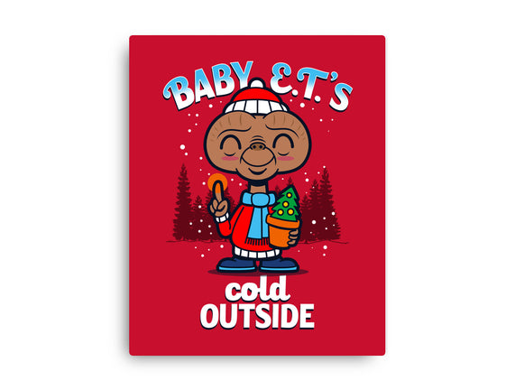 Baby E.T.'s Cold Outside