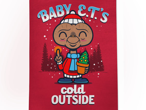 Baby E.T.'s Cold Outside