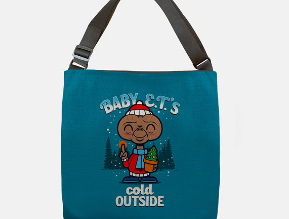 Baby E.T.'s Cold Outside