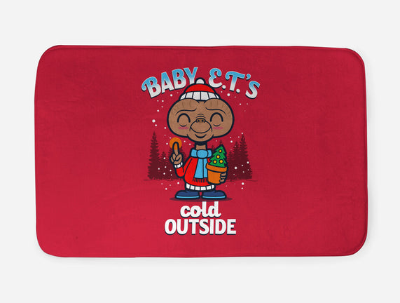 Baby E.T.'s Cold Outside