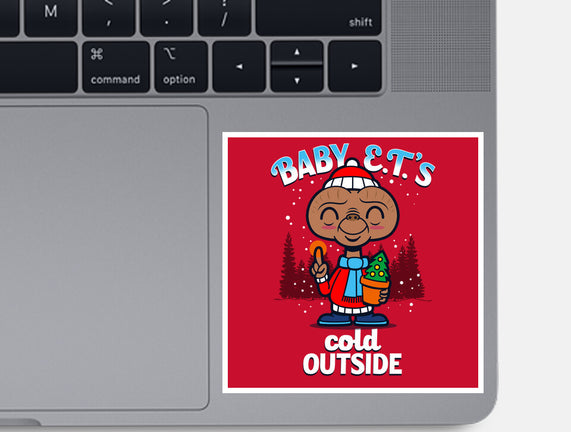 Baby E.T.'s Cold Outside