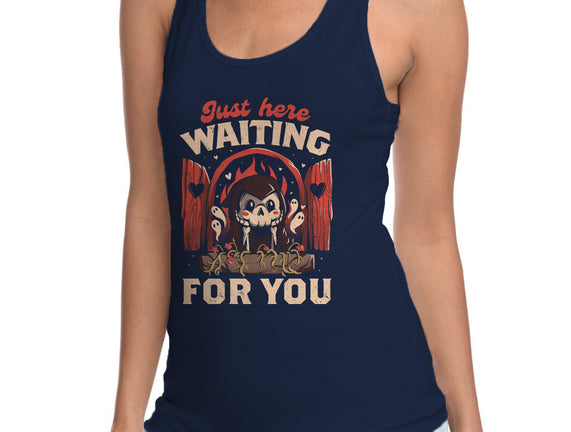 Just Here Waiting For You