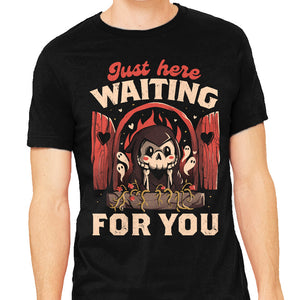 Just Here Waiting For You