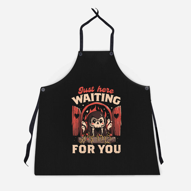 Just Here Waiting For You-unisex kitchen apron-eduely