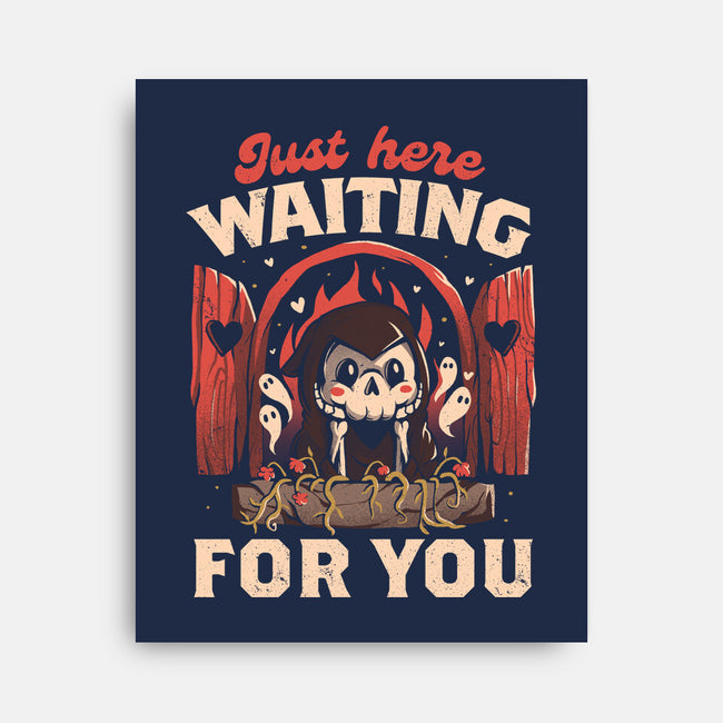 Just Here Waiting For You-none stretched canvas-eduely