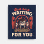 Just Here Waiting For You-none stretched canvas-eduely