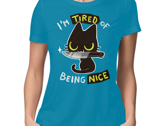 Tired Of Being Nice